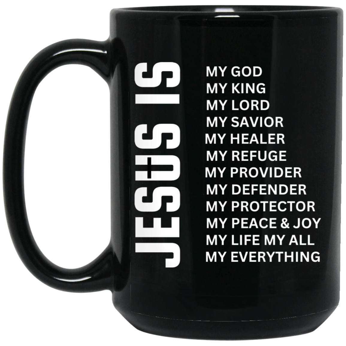 JESUS IS  15 oz. Black Mug