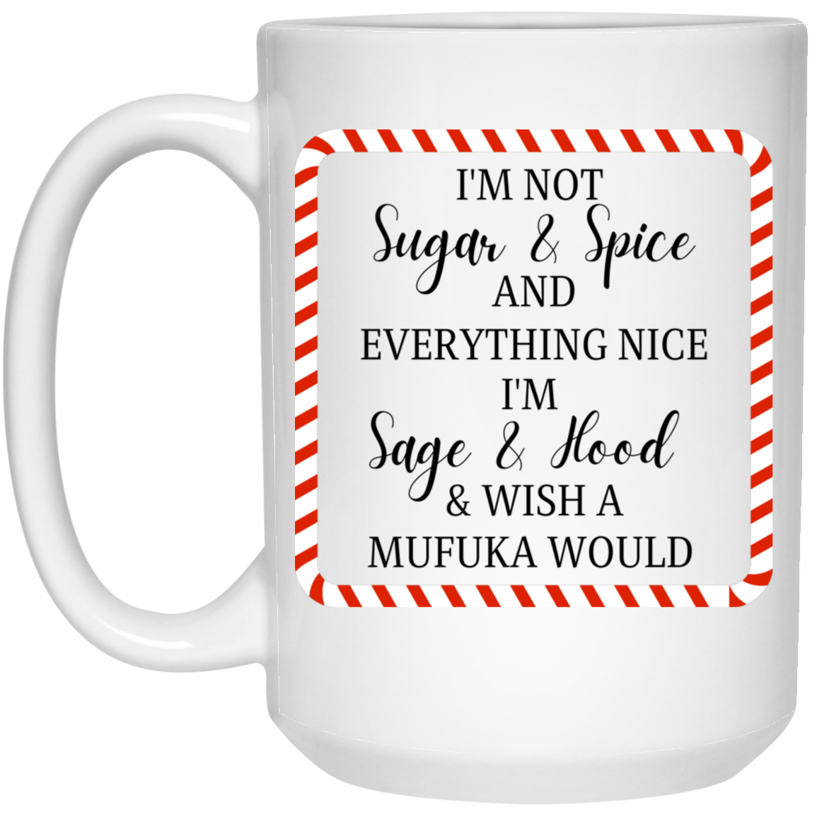 Sugar & Spice  15 oz. White Mug