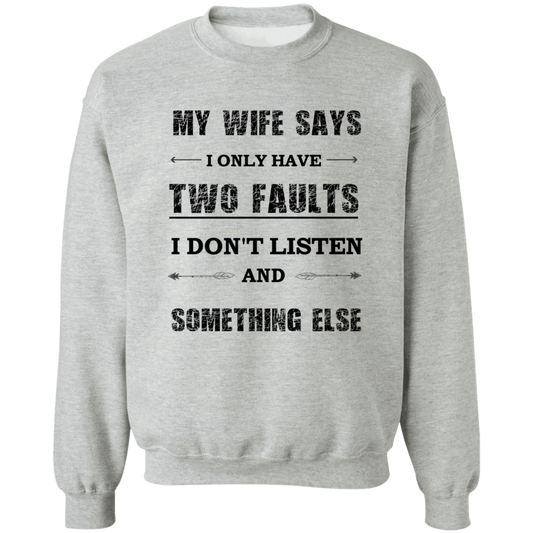 MY WIFE SAYS Pullover Sweatshirt