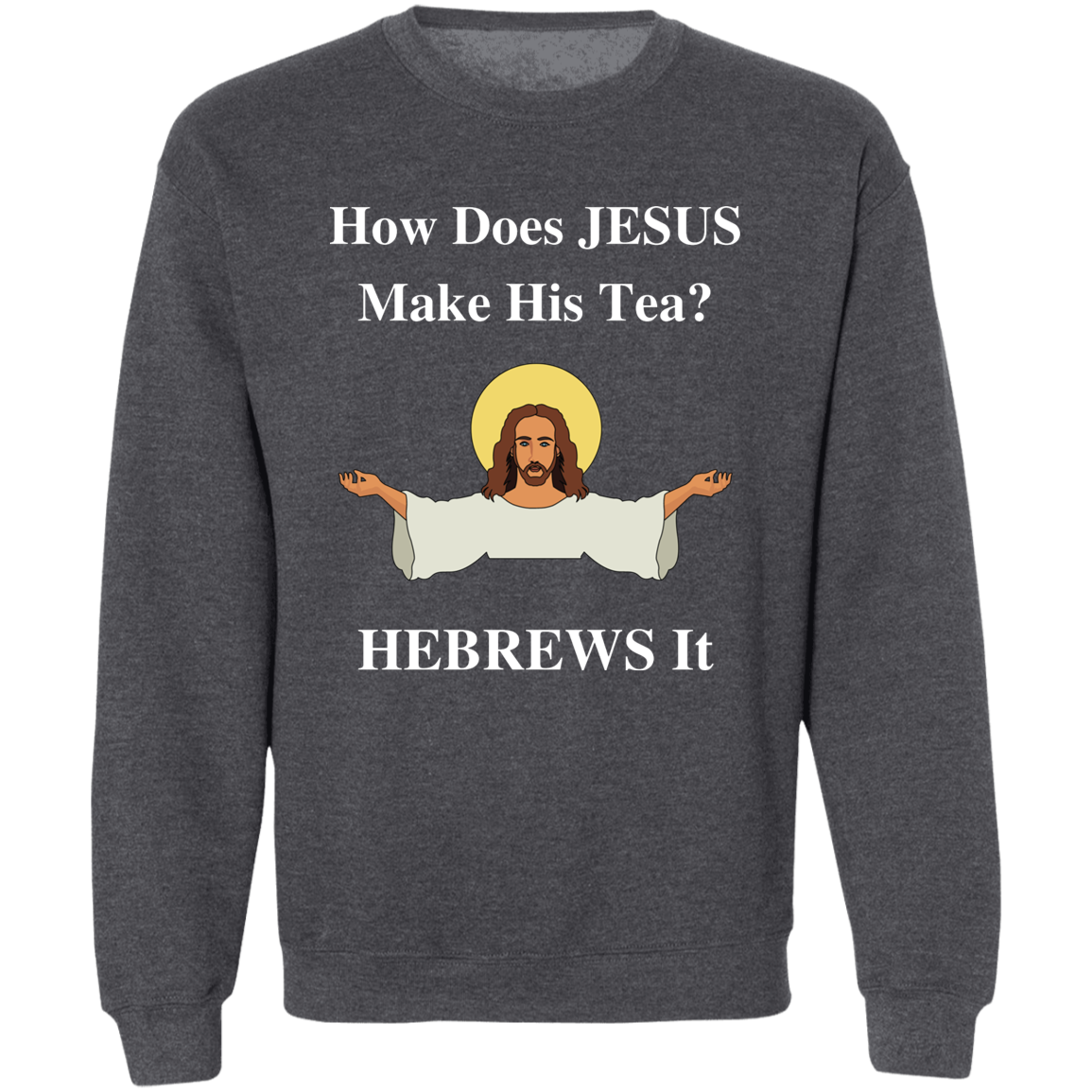 JESUS TEE  Crewneck Sweatshirt 8 oz (Closeout)