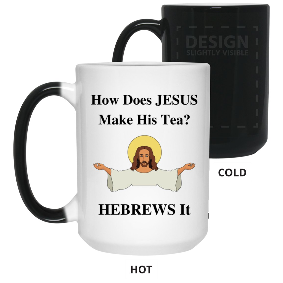 JESUS TEA 15 oz. Color Changing Mug
