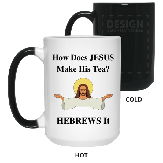 JESUS TEA 15 oz. Color Changing Mug
