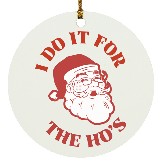Dear Santa, (8) FOR THE HO's  Ornament