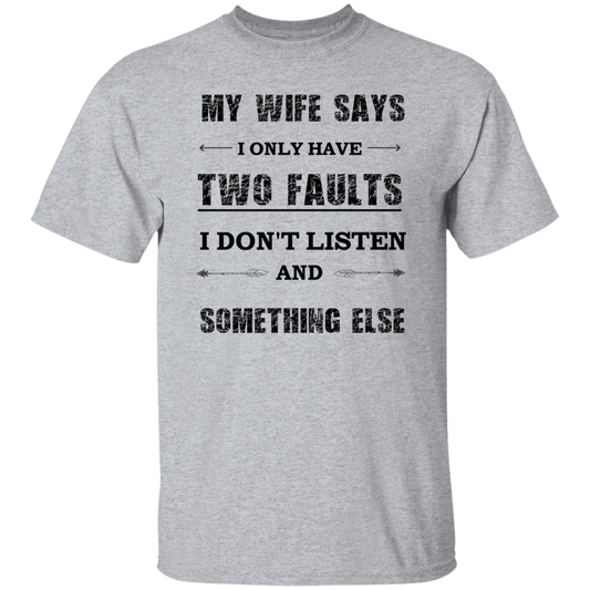 MY WIFE SAYS  5.3 oz. T-Shirt