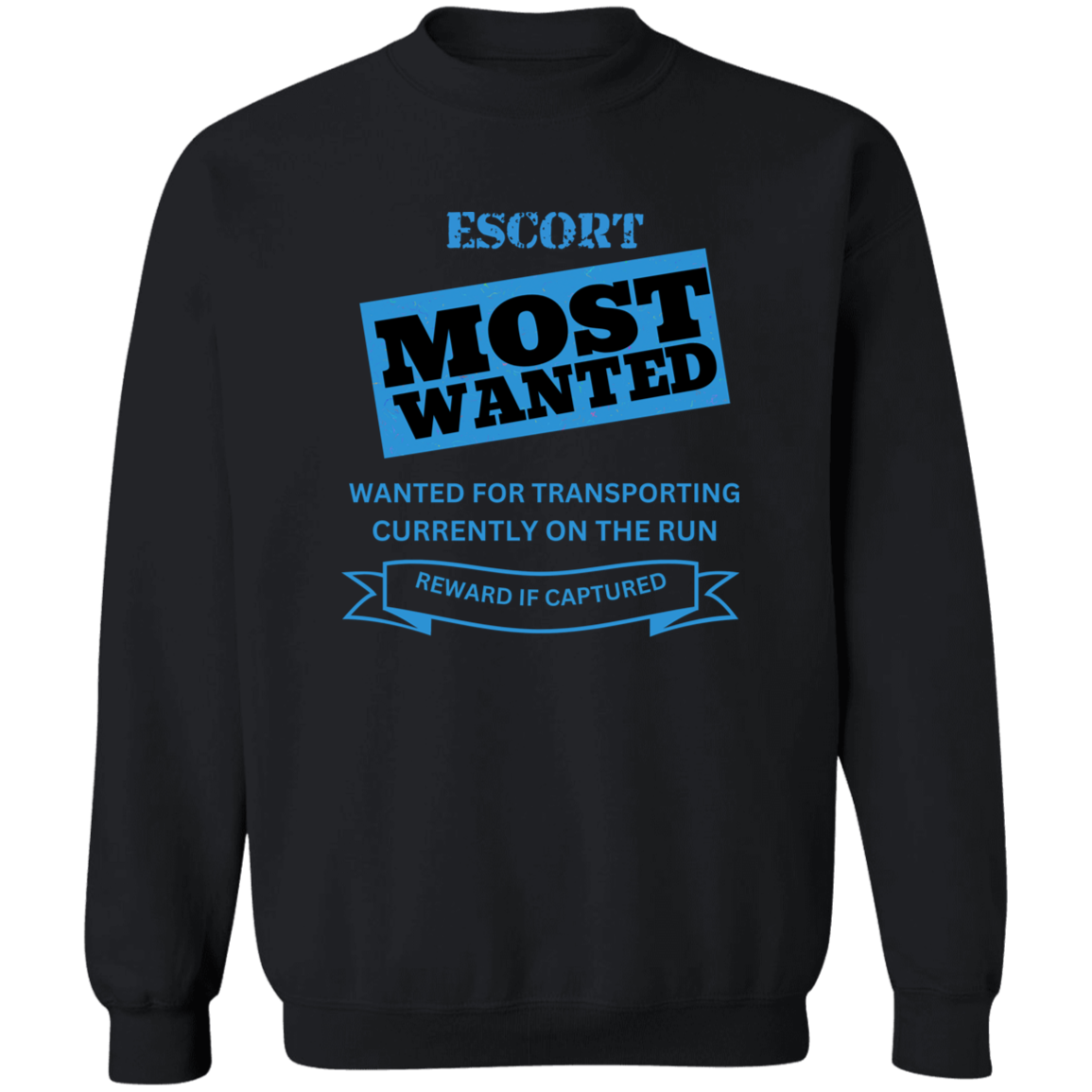 REWARD IF CAPTURED ESCORT Pullover Sweatshirt
