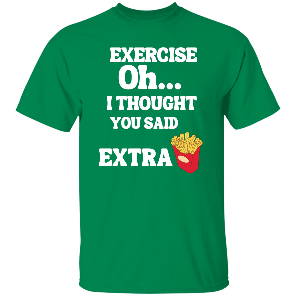 EXTRA FRIES 5.3 oz. T-Shirt