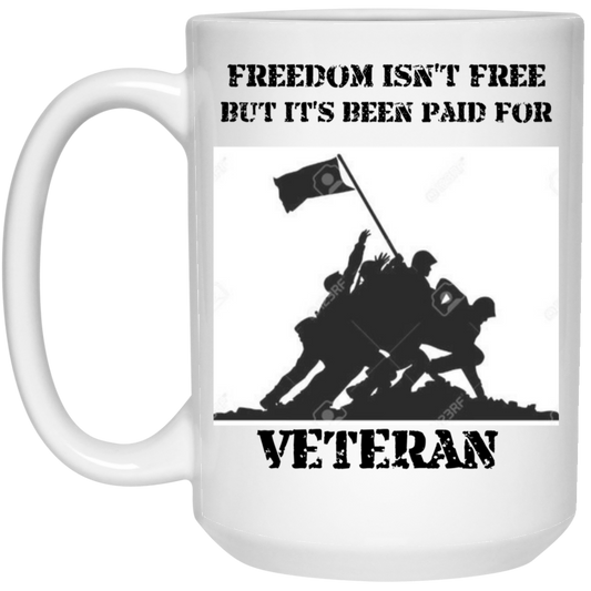 FREEDOM ISN'T FREE 15 oz. White Mug