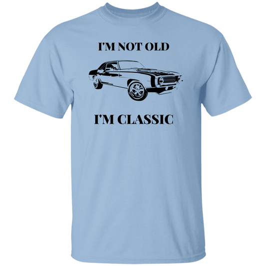 I'M A CLASSIC  5.3 oz. T-Shirt