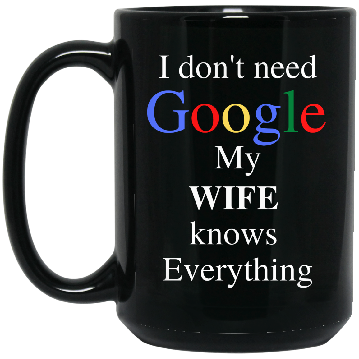 GOOGLE WIFE 15 oz. Black Mug