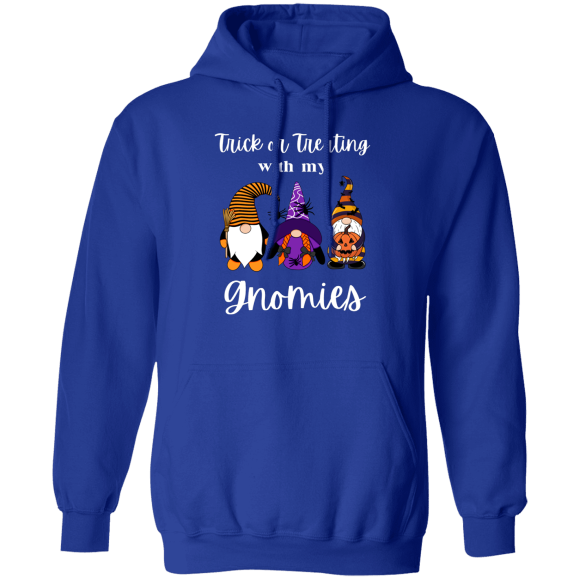 TRICK OR TREATING WITH MY GNOMIES UnisexPullover Hoodie