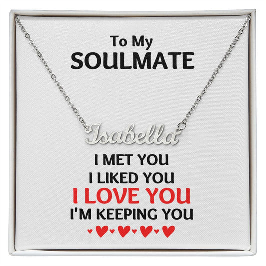 To My Soulmate I Met You | Personalized Name Necklace