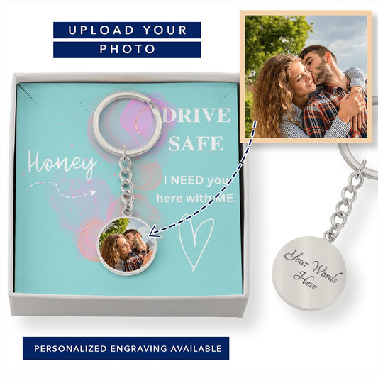 To Daughter Drive Safe | Circle Photo Key Chain - UPLOAD Photo